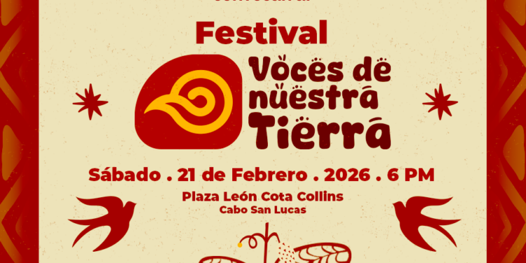 Se realizará en Los Cabos el Festival “Voces de Nuestra Tierra” por el Día Internacional de la Lengua Materna