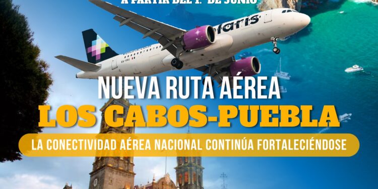 A partir de junio, Los Cabos tendrá vuelo directo a Puebla por Volaris