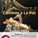 Inaugurará Galería Carlos Olachea la exposición “Caminos a La Paz” de Paulino Pérez