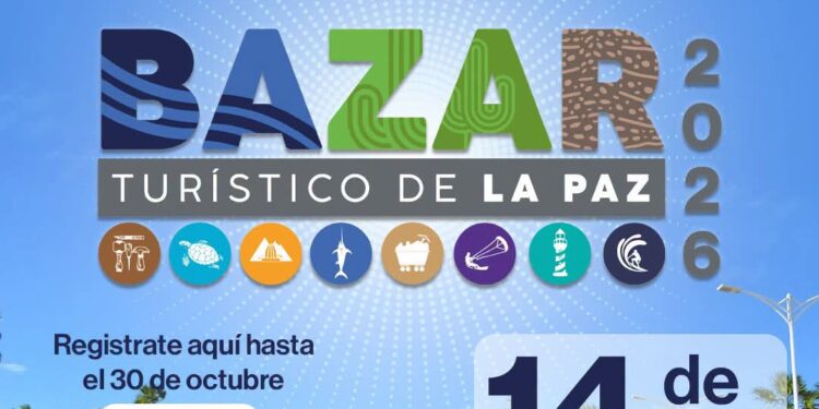 Invita Ayuntamiento de La Paz a registrarse para participar en el Bazar Turístico 2026